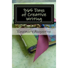365 Days of Creative Writing: Writing Prompts and Creative Ideas for 365 Days!
