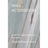 Skill Acquisition: START UP YOUR BUSINESS (be a boss)