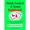 Clutch Control & Gears Explained: Learn the Easy Way to Drive a Manual (Stick Shift) Car and Pass the Driving Test With Confidence!