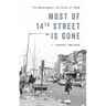 Most of 14th Street Is Gone: The Washington, DC Riots of 1968