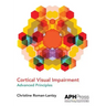 Cortical Visual Impairment Advanced Principles