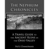 The Nephilim Chronicles: A Travel Guide to the Ancient Ruins in the Ohio Valley
