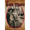 The Dark Trails part 2: The Story HIStory Left Out