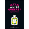 Good White Queers?: Racism and Whiteness in Queer U.S. Comics
