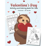Valentine's Day Activity and Coloring Book for kids Preschool-4th grade: Filled with Fun Activities, Word Searches, Coloring Pages, Dot to dot, Mazes