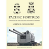 Pacific Fortress: A History of the Seacoast Defenses of Hawaii