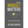 Mindset Matters Workbook: Change Your Mind, Change Your World