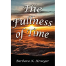 The Fullness of Time