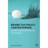 Behind Tax Policy Controversies: Social, Legal and Economic Foundations