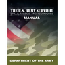 The U.S. Army Survival Skills, Tactics, and Techniques Manual