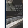 Modern Harmony in Its Theory and Practice