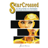 Star Crossed vol. 1: New Tales of Strange Love, Weird Romance, Polymorphic Passions & Feverish Fabulism
