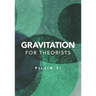 Gravitation for Theorists