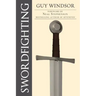 Swordfighting, for Writers, Game Designers, and Martial Artists