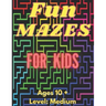 Fun Mazes For Kids: Ages 10 and Up