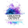 Creative Output: Activities for Teaching Speaking and Writing