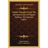Golden Thoughts From The Spiritual Guide Of Miguel Molinos, The Quietist (1883)