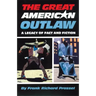 The Great American Outlaw: A Legacy of Fact and Fiction