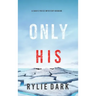 Only His (A Sadie Price FBI Suspense Thriller-Book 3)