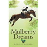 Mulberry Dreams