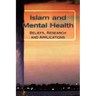 Islam and Mental Health: Beliefs, Research and Applications