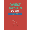Connect the Dots for Kids Age 3-5: WorkBook Preschool Activity ....Dot to Dots, Drawing, Maze Game, Coloring Book ( Activity Book For kids " Boys and