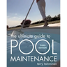 The Ultimate Guide to Pool Maintenance, Third Edition