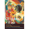 Wisdom Ways: Introducing Feminist Biblical Interpretation