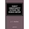 Early Christianity Outside the Roman Empire: Lectures on Aphrahat, Bardaisan and Judas Thomas