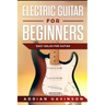 Electric Guitar For Beginners: Easy Solos For Guitar