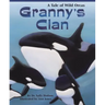 Granny's Clan: A Tale of Wild Orcas