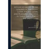 Advanced Metal-work. Lessons on the Speed-lathe, Engine-lathe, and Planning-machine ... In Three Parts. Part I. The Speed-lath