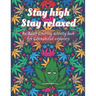 Stay high, Stay Relaxed - Cannabidiol adult Coloring Book: A fun activity for CBD explorer. Marijuana Adult Coloring Book to intensify the imagination