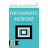 Psychosomatic Medicine: Its Principles and Applications