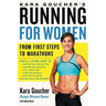 Kara Goucher's Running for Women: From First Steps to Marathons
