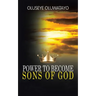 Power to Become Sons of God