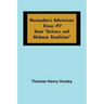 Hasisadra's Adventure; Essay #7 from "Science and Hebrew Tradition"