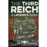 The Third Reich: A Layman's Guide