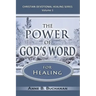 The Power of God's Word for Healing: Vital Keys to Victory Over Sickness, Volume 1 (Christian Devotional Healing Series)