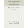 Patterns in Criminal Homicide