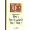 Nelson's Quick Reference Vine's Dictionary of Bible Words: Nelson's Quick Reference Series