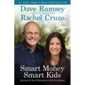 Smart Money Smart Kids: Raising the Next Generation to Win with Money