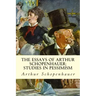 The Essays of Arthur Schopenhauer; Studies in Pessimism