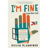 I'm fine (and other lies)