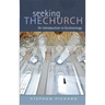 Seeking the Church: An Introduction to Ecclesiology