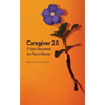 Caregiver 2.0: From Burnout to Powerhouse