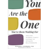 You Are the One You've Been Waiting for: Applying Internal Family Systems to Intimate Relationships
