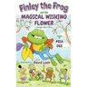 Finley the Frog and the Magical wishing Flower
