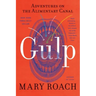 Gulp: Adventures on the Alimentary Canal