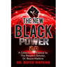 The New Black Power 2: A Collection of Essays by the People's Scholar